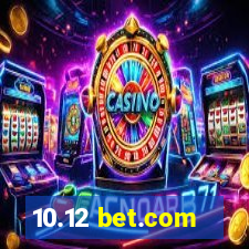 10.12 bet.com